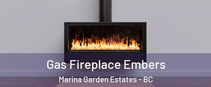  Gas Fireplace Embers Marina Garden Estates - BC