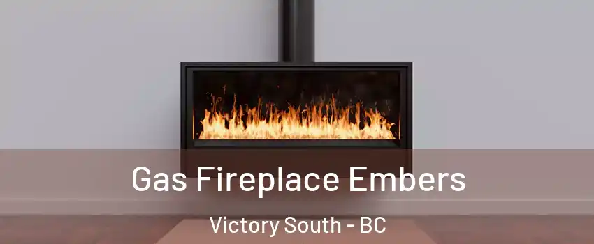  Gas Fireplace Embers Victory South - BC