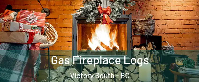  Gas Fireplace Logs Victory South - BC