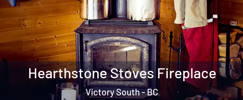  Hearthstone Stoves Fireplace Victory South - BC
