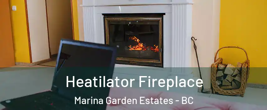  Heatilator Fireplace Marina Garden Estates - BC