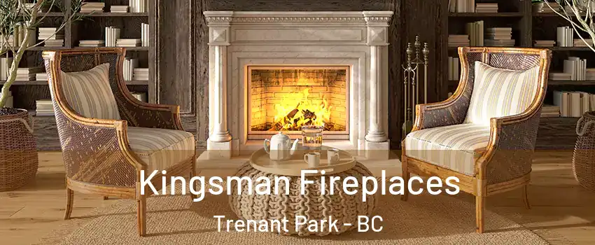  Kingsman Fireplaces Trenant Park - BC