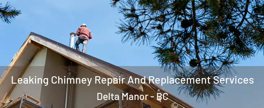  Leaking Chimney Repair And Replacement Services Delta Manor - BC