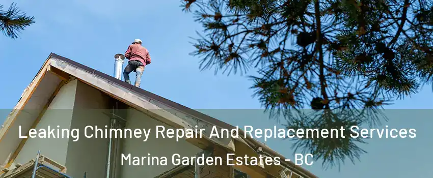  Leaking Chimney Repair And Replacement Services Marina Garden Estates - BC