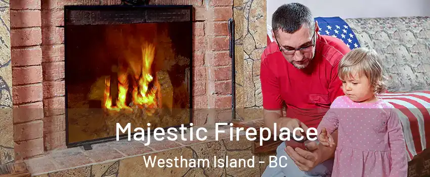  Majestic Fireplace Westham Island - BC