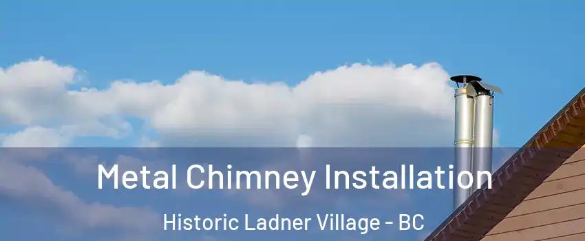  Metal Chimney Installation Historic Ladner Village - BC