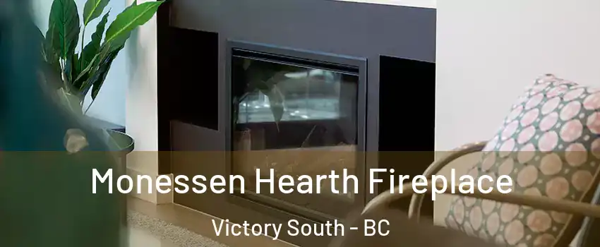  Monessen Hearth Fireplace Victory South - BC