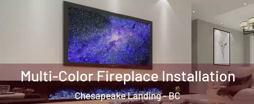  Multi-Color Fireplace Installation Chesapeake Landing - BC