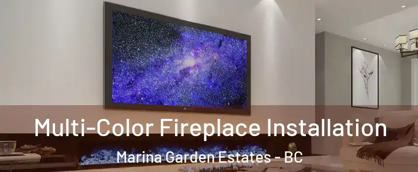  Multi-Color Fireplace Installation Marina Garden Estates - BC