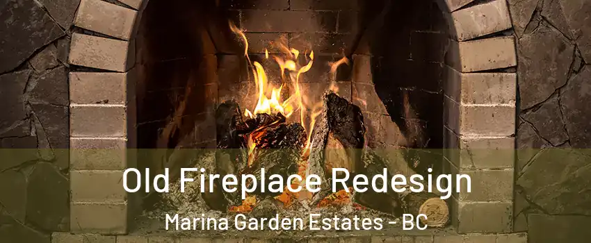  Old Fireplace Redesign Marina Garden Estates - BC
