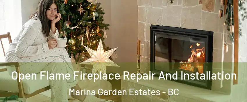  Open Flame Fireplace Repair And Installation Marina Garden Estates - BC