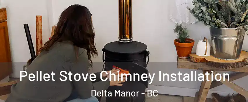  Pellet Stove Chimney Installation Delta Manor - BC