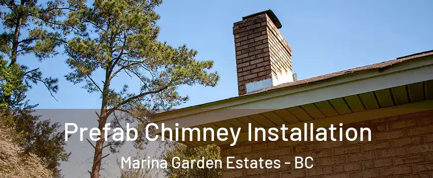  Prefab Chimney Installation Marina Garden Estates - BC
