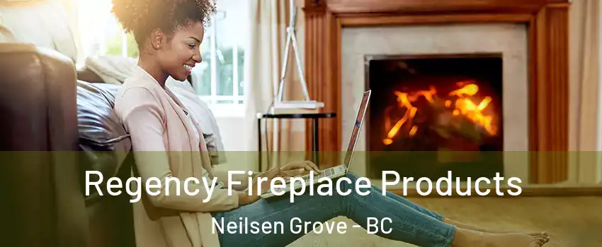  Regency Fireplace Products Neilsen Grove - BC