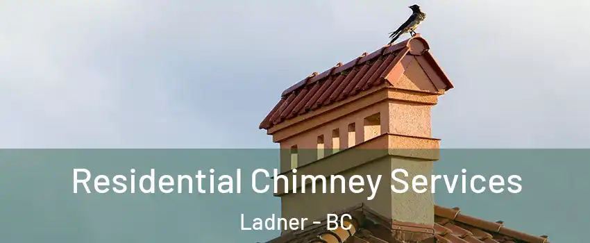  Residential Chimney Services Ladner - BC