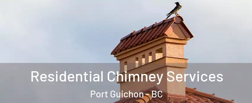  Residential Chimney Services Port Guichon - BC