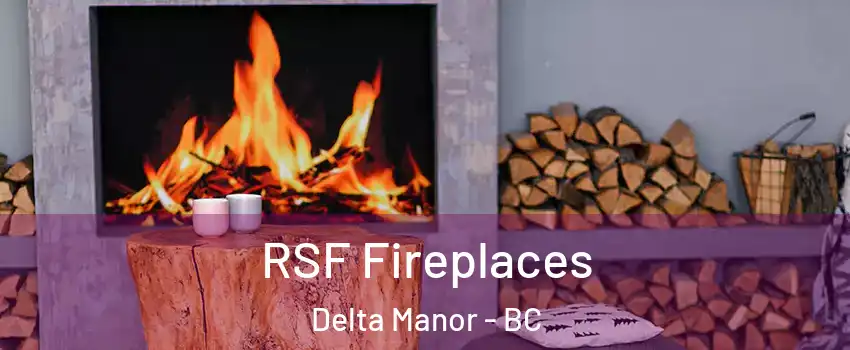  RSF Fireplaces Delta Manor - BC