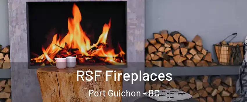 RSF Fireplaces Port Guichon - BC