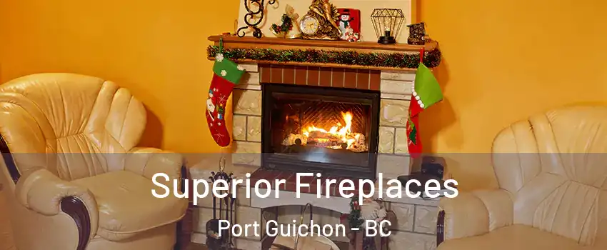  Superior Fireplaces Port Guichon - BC