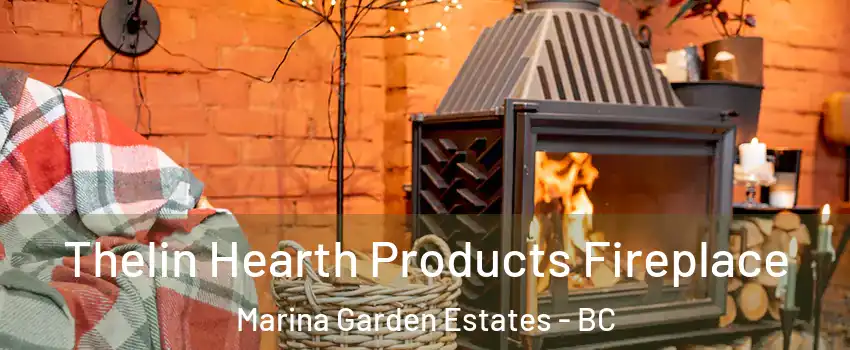  Thelin Hearth Products Fireplace Marina Garden Estates - BC