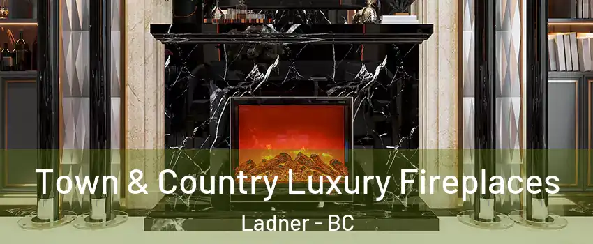  Town & Country Luxury Fireplaces Ladner - BC