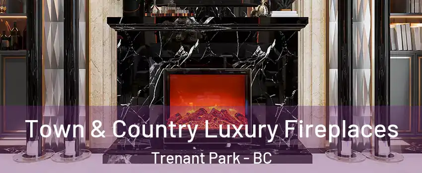  Town & Country Luxury Fireplaces Trenant Park - BC