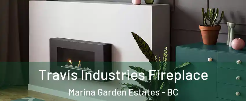  Travis Industries Fireplace Marina Garden Estates - BC