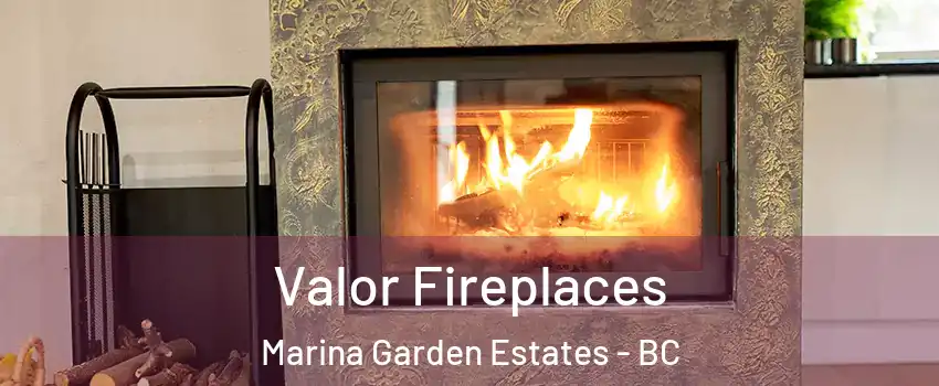  Valor Fireplaces Marina Garden Estates - BC