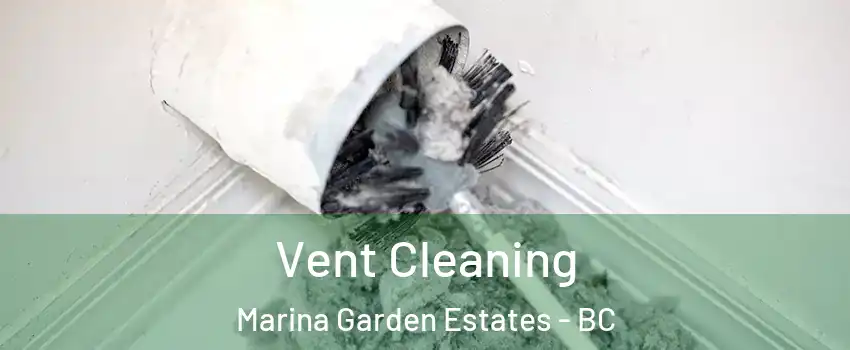  Vent Cleaning Marina Garden Estates - BC