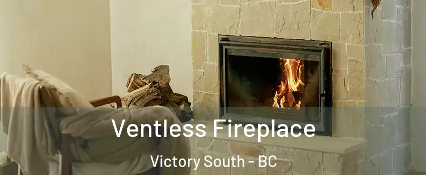  Ventless Fireplace Victory South - BC