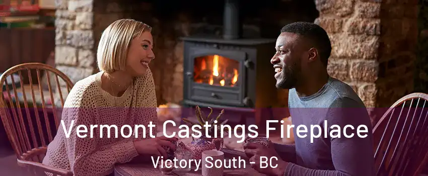  Vermont Castings Fireplace Victory South - BC