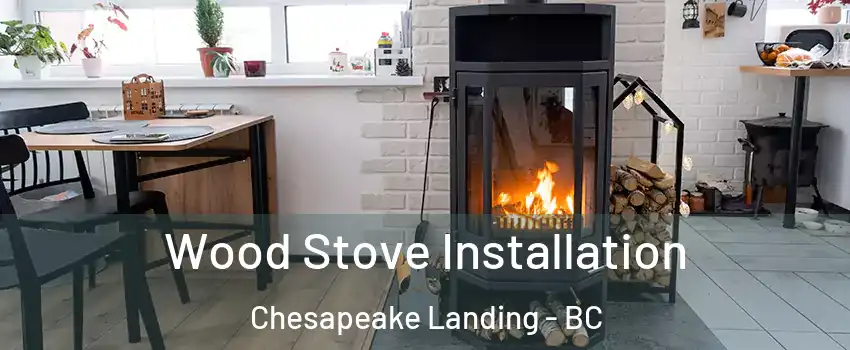  Wood Stove Installation Chesapeake Landing - BC